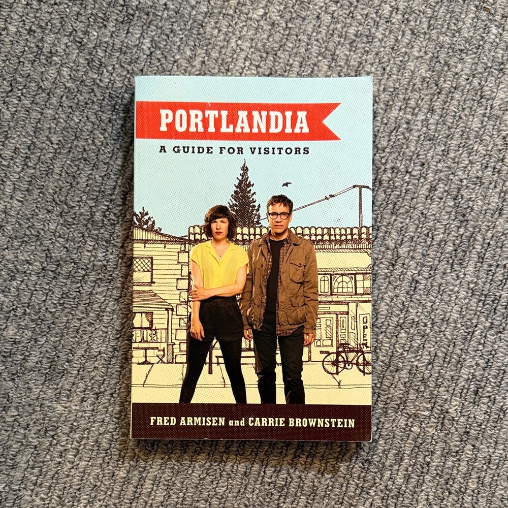 Portlandia: A Guide for Visitors Book